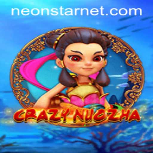 CrazyNuoZha: Delving into the Dazzling World of Neonstar